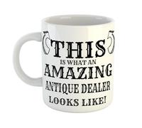 Just The Shirt This is What an Amazing Antique Dealer Looks Like Mug, Stocking Filler Gift, 11 oz Ceramic Mug