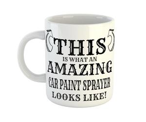 Just The Shirt This is What an Amazing Car Paint Sprayer Looks Like Mug, Stocking Filler Gift, 11 oz Ceramic Mug