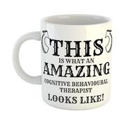 Just The Shirt This is What an Amazing Cognitive Behavioural Therapist Looks Like Mug, Stocking Filler Gift, 11 oz Ceramic Mug