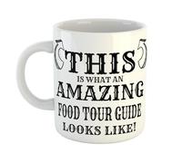 Just The Shirt This is What an Amazing Food Tour Guide Looks Like Mug, Stocking Filler Gift, 11 oz Ceramic Mug