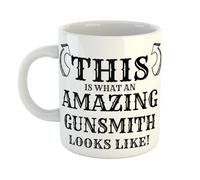 Just The Shirt This is What an Amazing Gunsmith Looks Like Mug, Stocking Filler Gift, 11 oz Ceramic Mug