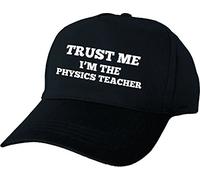 Just The Shirt Trust Me I'm A Physics Teacher Baseball Cap Black