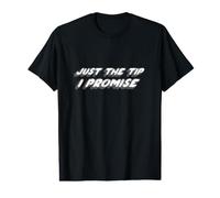 Just The Tip I Promise | Beginnings Begun Value Graphic T-Shirt
