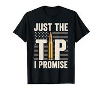 Just The Tip I Promise Funny Gun Owner Design Value Graphic T-Shirt