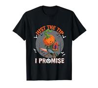 Just The Tip I Promise Halloween Funny Scary Spooky Pumpkin T-Shirt