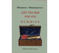 Just too bad for you, Dummies