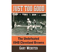 Just Too Good: The Undefeated 1948 Cleveland Browns