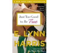 Just Too Good to Be True: Just Too Good to Be True: A Novel
