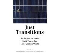 Just Transitions: Social Justice in the Shift Towards a Low-Carbon World