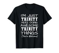 Just Trinity Here Doing Trinity Things First Name T-Shirt