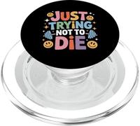 Just Trying Not To Die Intense Workout Training - PopSockets PopGrip for MagSafe