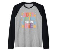 Just Trying Not to Die Intense Workout Training - Raglan Baseball Tee