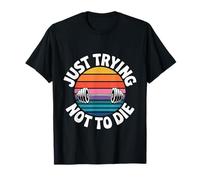 Just Trying Not to Die Intense Workout Training - T-Shirt