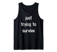 Just Trying to Survive Tank Top