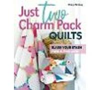 Just Two Charm Pack Quilts