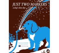 Just Two Markers: A Dog's Slow Day: A Cozy Dog Coloring Book for Adults & Teens : 45 Bold and Easy Scenes of One Very Good Dog, Only 2 Markers Needed Per Page