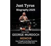 Just Tyrus Biography 2025: How I Fought in the Ring, Faced the Critics, and Found My Voice