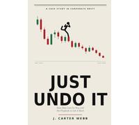Just Undo It: How Nike Lost Its Way and the Playbook to Get It Back (Fall From Grace)
