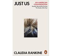 Just Us: An American Conversation by Claudia Rankine | Paperback | 2021