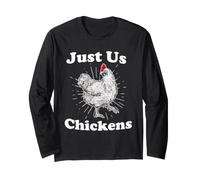 Just Us Chickens Design for Farming Fans Long Sleeve T-Shirt