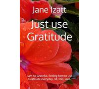 Just use Gratitude: I am so Grateful, finding how to use Gratitude everyday, sit, feel, love.