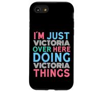 Just Victoria Here Doing Victoria Things First Name Case for iPhone SE (2020) / 7/8