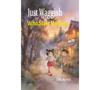 Just Waggish: Who Stole My Goat | Children's fun and adventure fiction | Age 8-12 | Middle grade fiction novelette | Story about comical situations | ... | Good option for gifting all kids