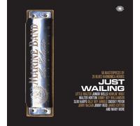 Just Wailing - 50 Masterpieces By 26 Blues Harmonica Heroes by Various