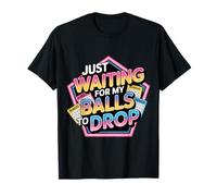 Just Waiting for My Balls to Drop Bingo Hobby Game - T-Shirt