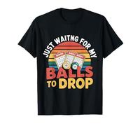 Just Waiting for My Balls to Drop Bingo Hobby Game - T-Shirt
