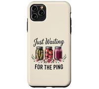 Just Waiting For The Ping Canning Season Homemade Case for iPhone 11 Pro Max