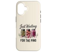 Just Waiting For The Ping Canning Season Homemade Case for iPhone 16