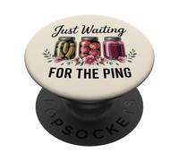 Just Waiting For The Ping Canning Season Homemade PopSockets Adhesive PopGrip