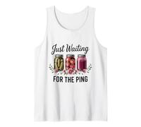 Just Waiting for The Ping Canning Season Homemade Tank Top
