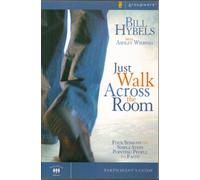 Just Walk Across the Room Participant's Guide: Four Sessions on Simple Steps Pointing People to Faith (Zondervangroupware)
