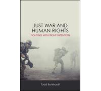 Just War and Human Rights : Fighting with Right Intention