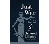 Just War and Ordered Liberty