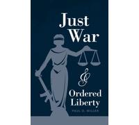 Just War and Ordered Liberty