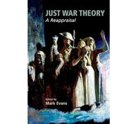 Just War Theory: A Reappraisal