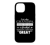 Just When Grandpa Thinks Father's Day Vintage Great Grandpa Case for iPhone 14