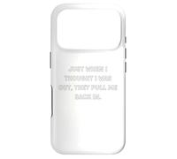 Just when I thought I was out, they pull me back in. Case for iPhone 17 Pro