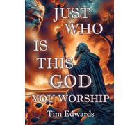 Just Who Is This God You Worship?