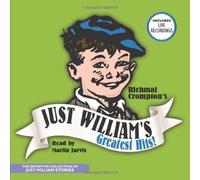 Just William's Greatest Hits (BBC Audio) by Crompton, Richmal on 04/09/2006 unknown edition