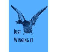 Just Winging It: Fun Animal Notebook Journal 120 pages 8.5x11