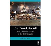 Just Work for All: The American Dream in the 21st Century