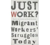 Just Work?: Migrant Workers' Struggles Today (Wildcat)