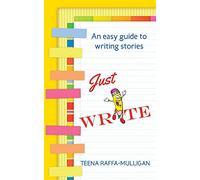 Just Write: An easy guide to story writing