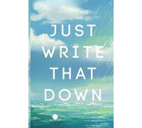 Just Write That Down: A Minimalist 90-Day Guided Gratitude Journal for Teen Girls & High School Students to Track Self-Care, Affirmations, Positive ... Anxiety, Mental Health & Confidence Building