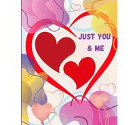 Just You and Me: A Beautiful Couples Notebook for Love, Thoughts & Memories: Your love story deserves to be written. Start today.