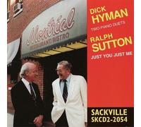 Just You Just Me: Two Piano Duets by Dick Hyman, Ralph Sutton (2001) Audio CD
